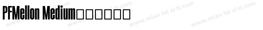 PFMellon Medium字体转换